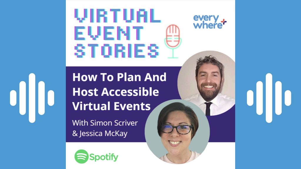 How to plan and host accessible virtual events with simon scriver and jessica mckay